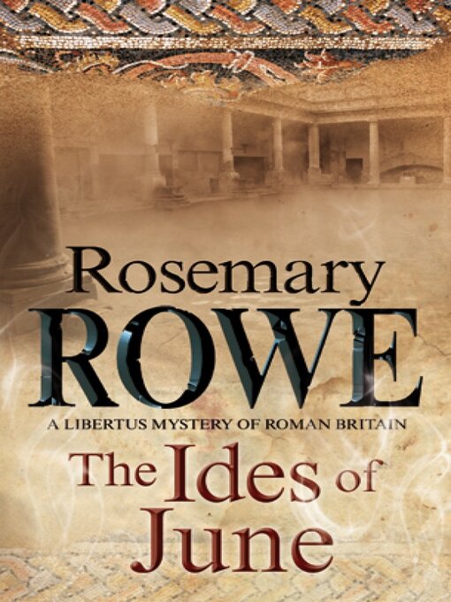 Title details for The Ides of June by Rosemary Rowe - Available